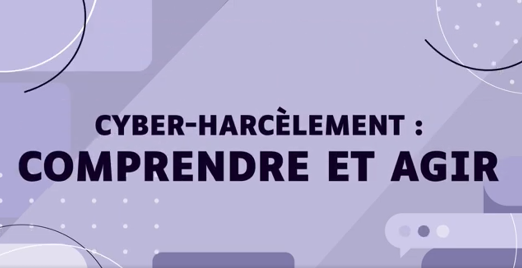 Sur un fond violet avec des formes géométriques, un texte est écrit : Cyberharcèlement, comprendre et agir.